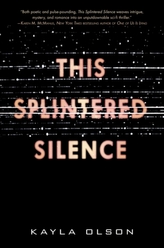  This Splintered Silence