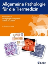 Allgemeine Pathologie für die Tiermedizin