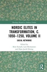  Nordic Elites in Transformation, c. 1050-1250, Volume II