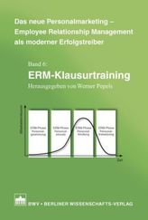 Das neue Personalmarketing - Employee Relationship Management als moderner Erfolgstreiber. Bd.6