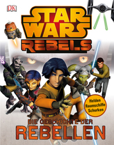 Star Wars Rebels - Die Geschichte der Rebellen
