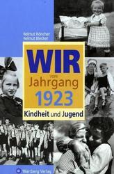 Wir vom Jahrgang 1923 - Kindheit und Jugend