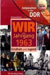Wir vom Jahrgang 1963 - Aufgewachsen in der DDR