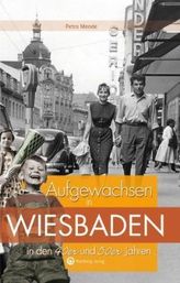 Aufgewachsen in Wiesbaden in den 40er und 50er Jahren