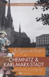 Aufgewachsen in Chemnitz und Karl-Marx-Stadt. Die 40er und 50er Jahre