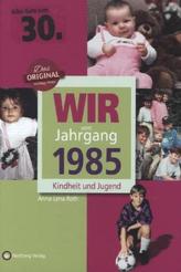 Wir vom Jahrgang 1985 - Kindheit und Jugend