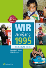 Wir vom Jahrgang 1995 - Kindheit und Jugend