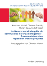 Indikatorenentwicklung für ein kommunales Bildungsmanagement - Dokumentation eines regionalen Transferprojektes