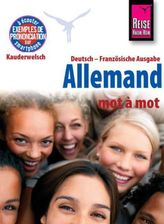 Reise Know-How Sprachführer Allemand - mot à mot (Deutsch als Fremdsprache, französische Ausgabe). Kauderwelsch Deutsch, französ