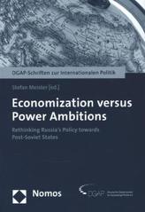 Economization versus Power Ambitions