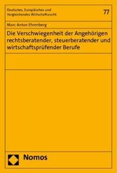 Die Verschwiegenheit der Angehörigen rechtsberatender, steuerberatender und wirtschaftsprüfender Berufe