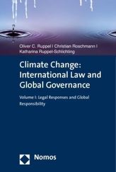 Climate Change: International Law and Global Governance. Vol.1