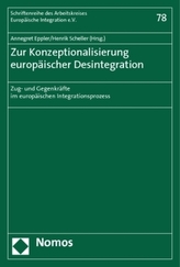 Zur Konzeptionalisierung europäischer Desintegration