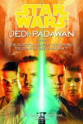 Star Wars: Jedi-Padawan - Die schicksalhafte Täuschung; Die dunkle Gefolgschaft