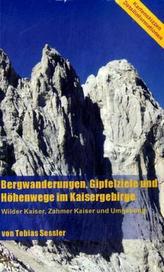 Bergwanderungen, Gipfelziele und Höhenwege im Kaisergebirge