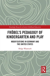  Froebel\'s Pedagogy of Kindergarten and Play
