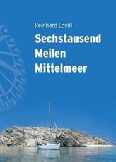 Sechstausend Meilen Mittelmeer