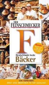 DER FEINSCHMECKER Guide Deutschlands beste Bäcker