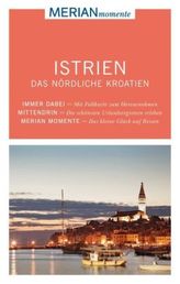 MERIAN momente Reiseführer Istrien - Das nördliche Kroatien