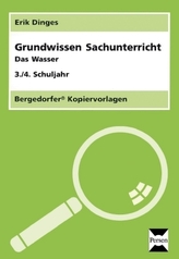 Grundwissen Sachunterricht: Das Wasser, 3./4. Schuljahr