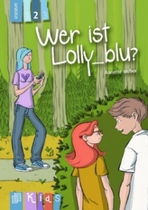 Wer ist Lolly_blu?, Lesestufe 2