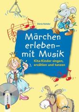 Märchen erleben - mit Musik, m. 1 Audio-CD