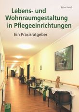Lebens- und Wohnraumgestaltung in Pflegeeinrichtungen