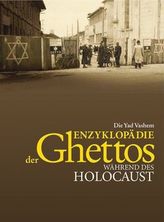 Die Yad Vashem Enzyklopädie der Ghettos während des Holocaust, 2 Bde.