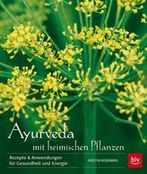 Ayurveda mit heimischen Pflanzen