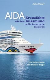 AIDA - Kreuzfahrt mit dem Kussmund in die kanarische Inselwelt