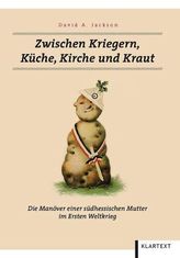 Zwischen Kriegern, Küche, Kirche und Kraut