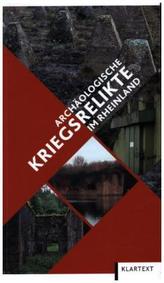 Archäologische Kriegsrelikte im Rheinland