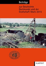 Beiträge zur Geschichte Dortmunds und der Grafschaft Mark. Bd.106/2015
