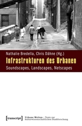 Infrastrukturen des Urbanen