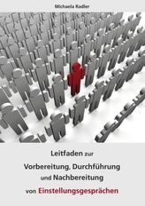 Leitfaden zur Vorbereitung, Durchführung und Nachbereitung von Einstellungsgesprächen