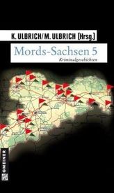 Mords-Sachsen. Bd.5