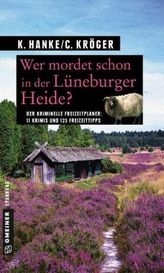 Wer mordet schon in der Lüneburger Heide?