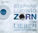 Zorn - Vom Lieben und Sterben, 6 Audio-CDs