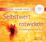 Das Innere Kind - Selbstwert entwickeln, 1 Audio-CD