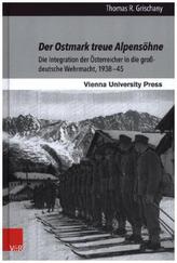 Der Ostmark treue Alpensöhne