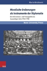 Moralische Eroberungen als Instrumente der Diplomatie