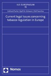 Current legal issues concerning tobacco regulation in Europe