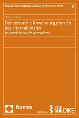 Der personelle Anwendungsbereich des internationalen Investitionsschutzrechts