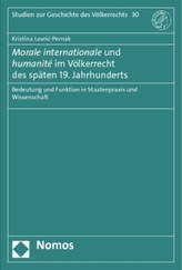 Morale internationale und humanité im Völkerrecht des späten 19. Jahrhunderts