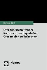 Grenzüberschreitender Konsum in der bayerischen Grenzregion zu Tschechien