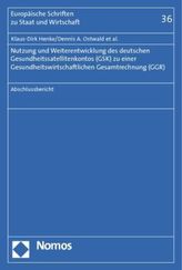Weiterentwicklung des deutschen Gesundheitssatellitenkontos zu einer Gesundheitswirtschaftlichen Gesamtrechnung