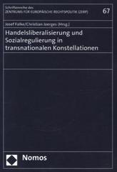 Handelsliberalisierung und Sozialregulierung in transnationalen Konstellationen