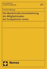 Die Marktstrukturverantwortung der Mitgliedstaaten der Europäischen Union