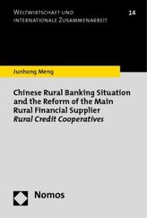 Chinese Rural Banking Situation and the Reform of the Main Rural Financial Supplier Rural Credit Cooperatives