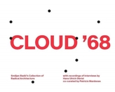  Cloud 68 Paper Voice: Smiljan Radic\'s Collection of Radical Architecture